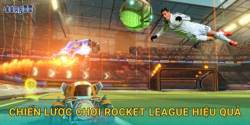 Chiến lược chơi Rocket League hiệu quả