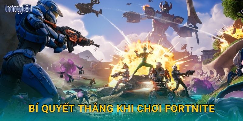 Kèo Fortnite Bong88 bg Battle Royale Đỉnh Cao 3 Bí quyết thắng khi chơi Fortnite