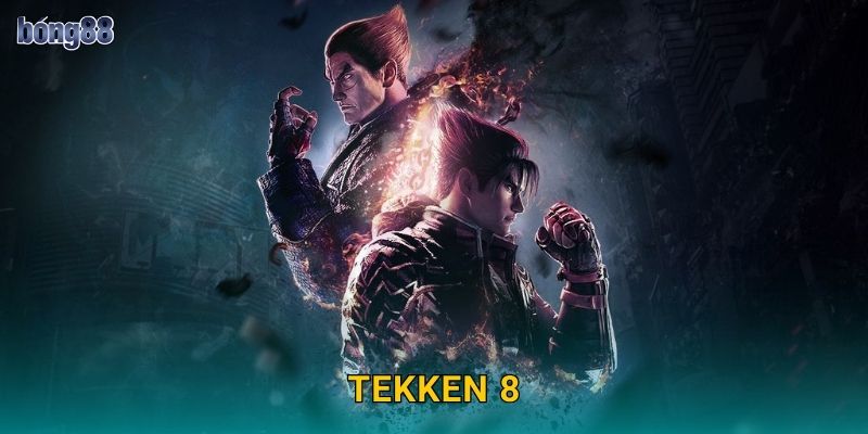 Kèo Tekken 8 Bong88 bg Game Đối Kháng Mới 1 Kèo Tekken 8 Bong88 bg Game Đối Kháng Mới