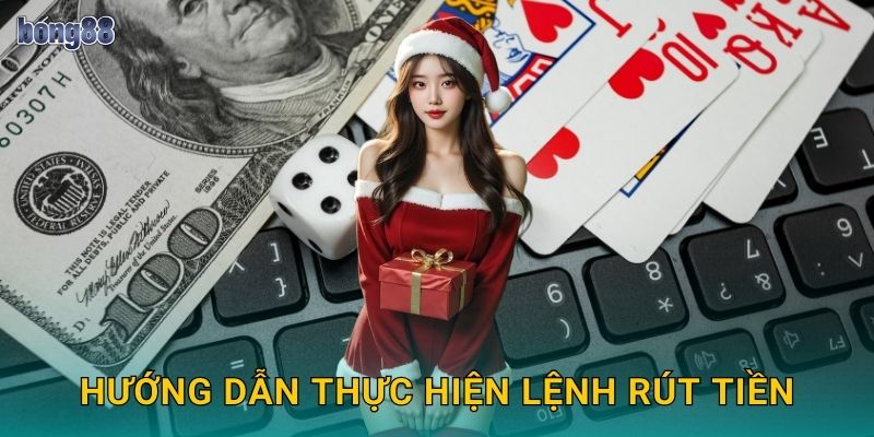 Rút Tiền Bong88 bg An Toàn Và Uy Tín 3 Hướng dẫn thực hiện lệnh rút tiền