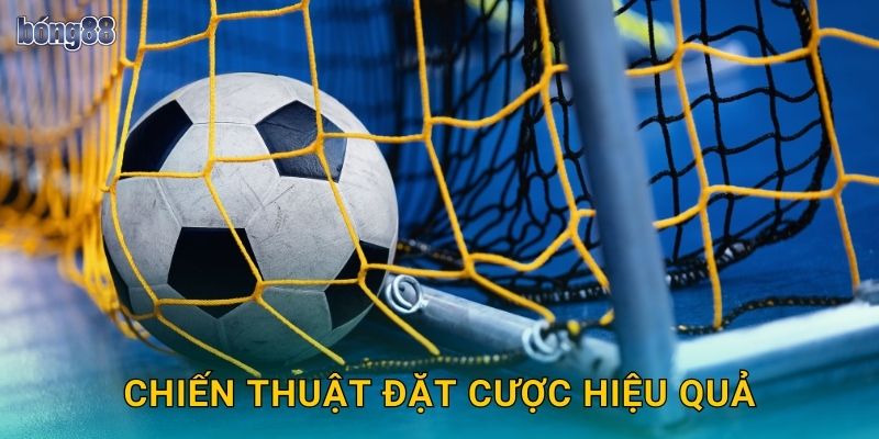 Chiến thuật đặt cược hiệu quả