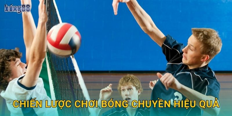 Kèo Bóng Chuyền Bong88 bg Đa Dạng 3 Chiến lược chơi bóng chuyền hiệu quả