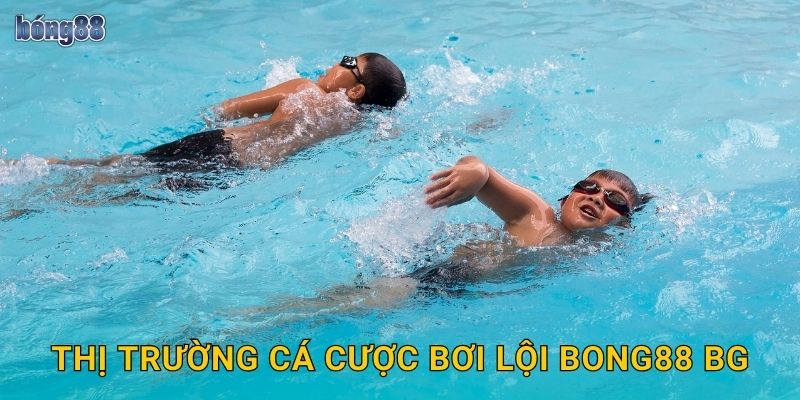 Thị trường cá cược bơi lội Bong88 bg