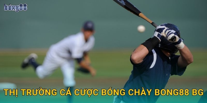 Cược Bóng Chày Bong88 bg Đỉnh Cao 2 Thị trường cá cược bóng chày Bong88 bg