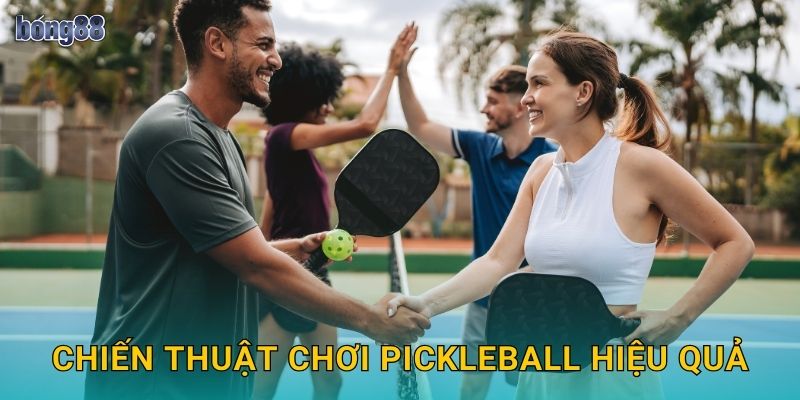 Chiến thuật chơi Pickleball hiệu quả